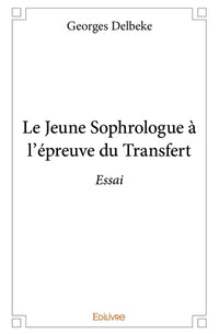 Le Jeune Sophrologue à l'épreuve du Transfert