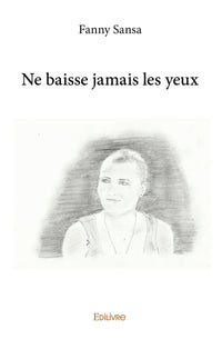 Ne baisse jamais les yeux