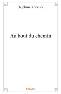 Au bout du chemin