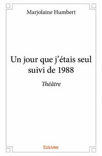 Un jour que j'étais seul suivi de 1988