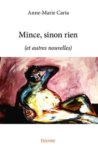 Mince, sinon rien