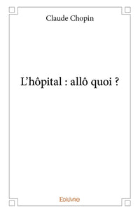 L'Hôpital : allô quoi ?