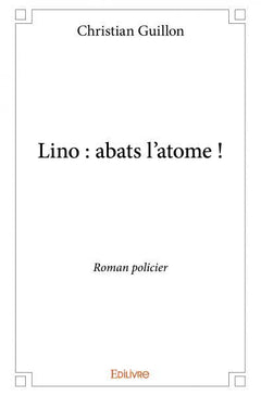Lino : abats l'atome !