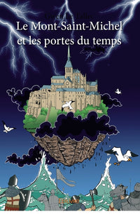 Le Mont-Saint-Michel et les portes du temps