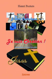 J'étais catholique, je suis chrétien