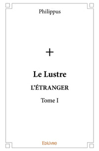 Le Lustre - Tome 1