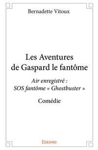 Les aventures de Gaspard le fantôme