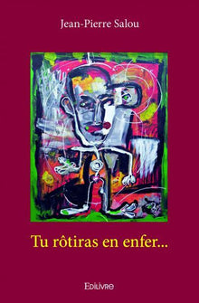 Tu rôtiras en enfer...