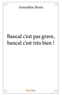 Bancal c'est pas grave, bancal c'est très bien !