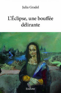 L'Éclipse, une bouffée délirante