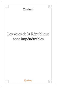 Les voies de la République sont impénétrables