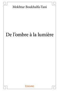 De l'ombre à la lumière