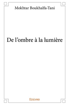De l'ombre à la lumière