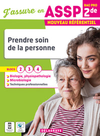 J'assure en Prendre soin de la personne 2de Bac Pro ASSP
