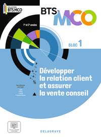 Bloc 1 - Développer la relation client et la vente conseil