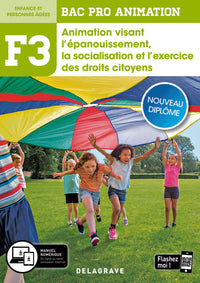 Fonction 3 Animation visant l'épanouissement, la socialisation et l'exercice des droits citoyens 2de, 1re, Tle Bac Pro Animation