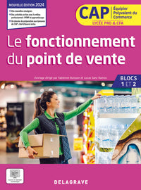 Mon métier, mes compétences Le fonctionnement du point de vente CAP EPC 1re et 2e années