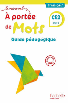 Le nouvel A portée de mots CE2 - Guide pédagogique