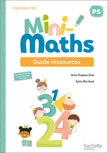 Mini-Maths Petite section - Guide ressources