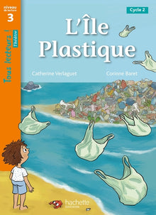 Tous lecteurs ! Théâtre Niveau 3 L'île plastique