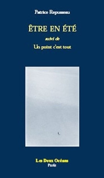 Etre en été - Suivi de Un pont c'est tout