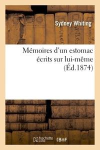 Mémoires d'un estomac écrits sur lui-même