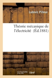 Théorie mécanique de l'électricité