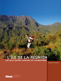 L'île de la Réunion - Les plus belles courses et randonnées