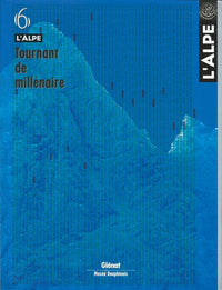 L'Alpe 06 - Tournant de millénaire