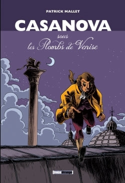 Casanova, sous les plombs de Venise - Intégrale