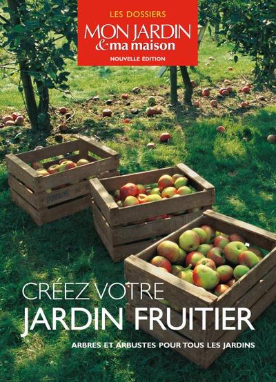 Créez votre jardin fruitier