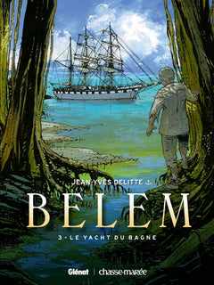Le Belem - Tome 03: Le yacht du bagne