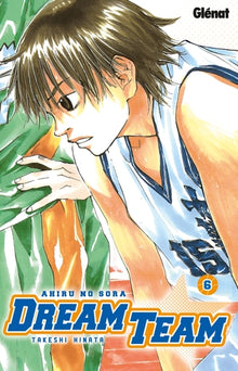 Dream Team - Tome 06: Ahiru no Sora