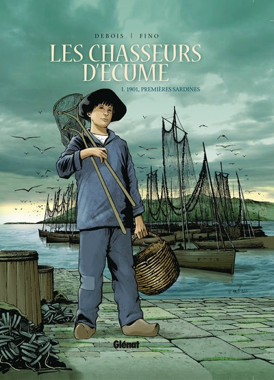 Les Chasseurs d'écume - Tome 01: 1901, Premières sardines