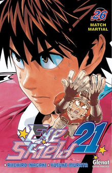 Eyeshield 21 - Tome 26: Match martial