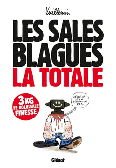 Les sales blagues: La totale