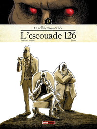 La cellule Prométhée - L'Escouade 126