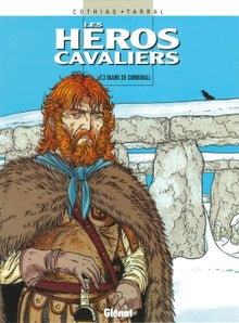 Les héros cavaliers, tome 3 : Mark de Cornwall