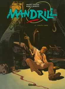 Mandrill, tome 4 : Chute libre