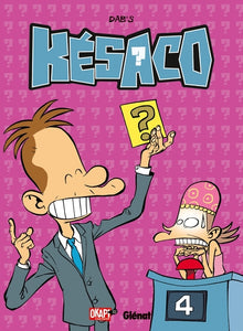 Késaco - Tome 03