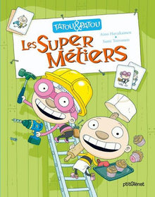 Tatou et Patou - Les super métiers