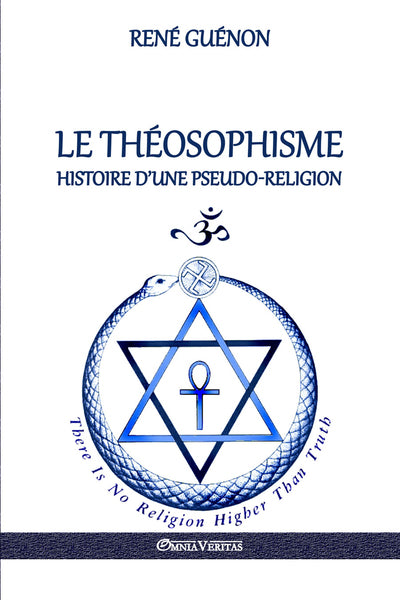 Le théosophisme - Histoire d'une pseudo-religion