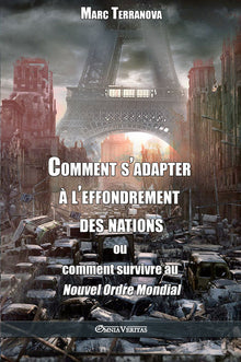Comment s'adapter à l'effondrement des nations ou comment survivre au Nouvel Ordre Mondial