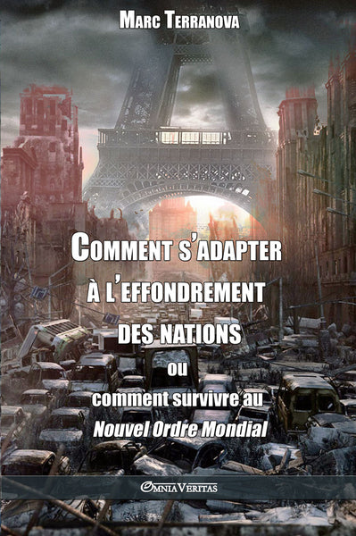 Comment s'adapter à l'effondrement des nations ou comment survivre au Nouvel Ordre Mondial