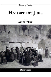 Histoire des Juifs II - Après l'Exil