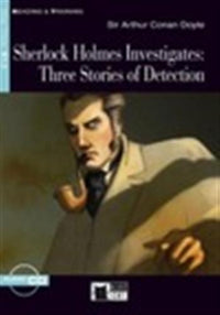 Sherlock Holmes Investigates: Three stories of detection