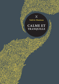 calme et tranquille