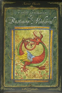 Petit grimoire le bestiaire médiéval