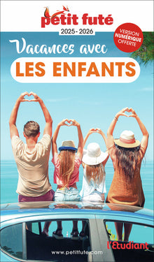 Guide vacances avec les enfants 2025