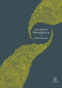 calme et tranquille